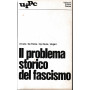 Il problema storico del fascismo.