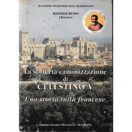 La sofferta canonizzazione di Celestino V. Una storia tutta francese.