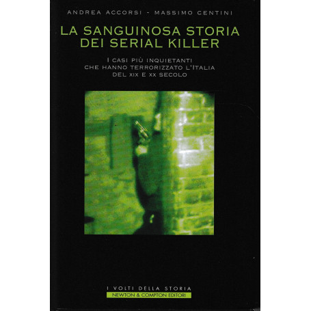 La sanguinosa storia dei serial killer.