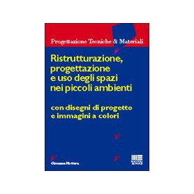 Ristrutturazione e uso degli spazi nei piccoli ambienti