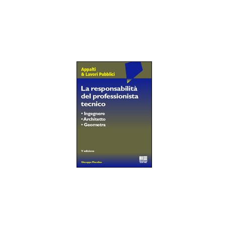 La responsabilità del professionista tecnico