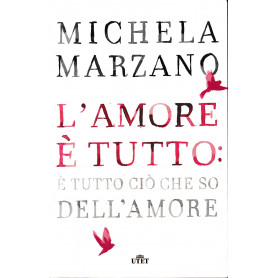 L'amore è tutto: è tutto ciò che so dell'amore.Librisaggi