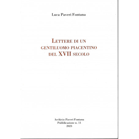 Lettere di un gentiluomo piacentino del XVII secolo.