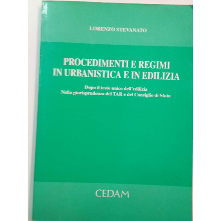 Procedimenti e regimi in urbanistica e in edilizia