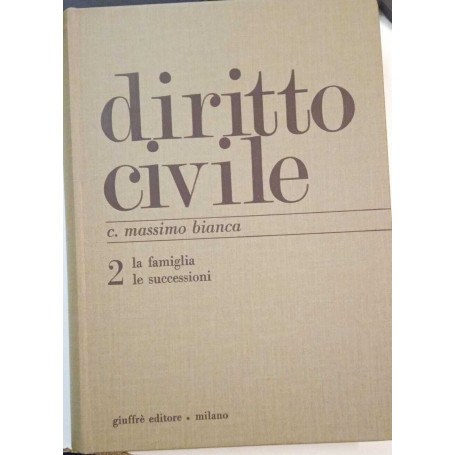 Diritto civile. Volume 2: La famiglia - Le successioni.