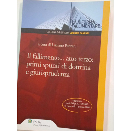 Il fallimento..atto terzo: primi spunti di dottrina e giurisprudenza