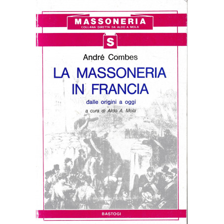 La massoneria in Francia dalle origini a oggi.