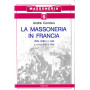 La massoneria in Francia dalle origini a oggi.