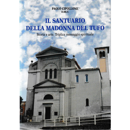 Il Santuario della Madonna del Tufo.