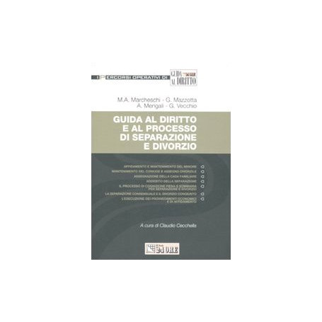 Guida al diritto e al processo di separazione e divorzio.