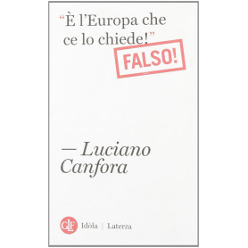 «È l'Europa che ce lo chiede!». Falso!