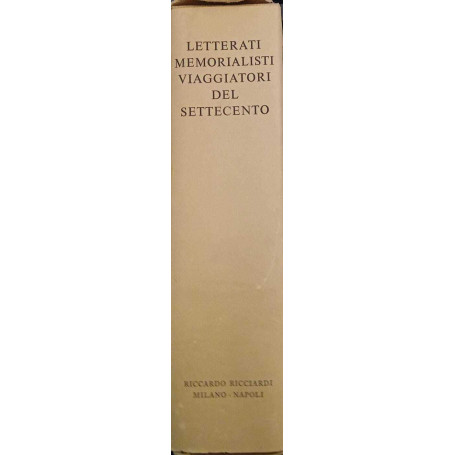 La letteratura italiana. Storia e testi. Volume 47. Letterati memorialisti e viaggiatori del settecento