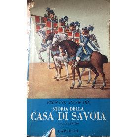 Storia della casa di Savoia. Volume Primo