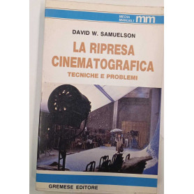 La ripresa cinematografica. Tecniche e problemi