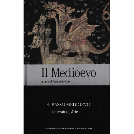 Il Medioevo. N° 9 Basso Medioevo. Letteratura  Arte