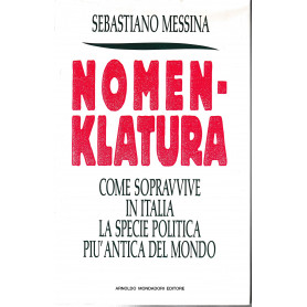 Nomenklatura. Come sopravvive in Italia la specie politica più antica del mondo.