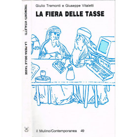 La fiera delle tasse. Stati nazionali e mercato globale nell'età del consumismo.