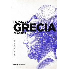 Pericle e la Grecia classica.Librisaggi