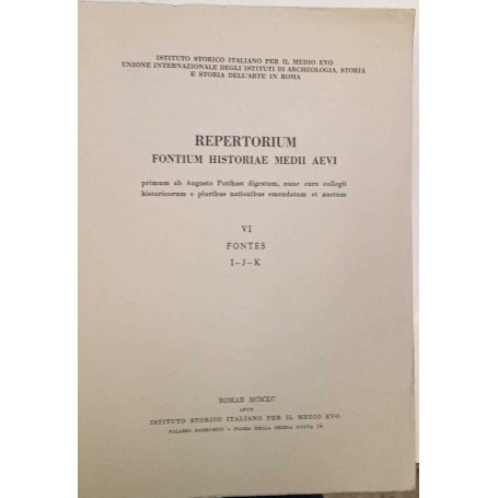 Repertorium fontium historiae medii aevi (VI Fontes I-J-K)