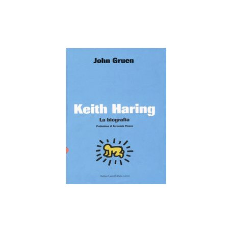 Keith Haring. La biografia.