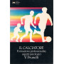 Il calciatore. Formazione