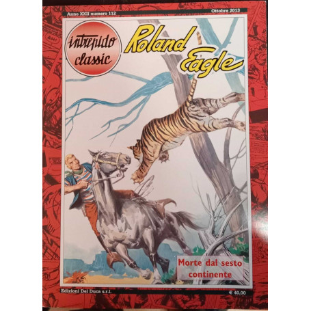 Roland Eagle n. 112. Morte dal sesto continente. Collana " Intrepido classic"