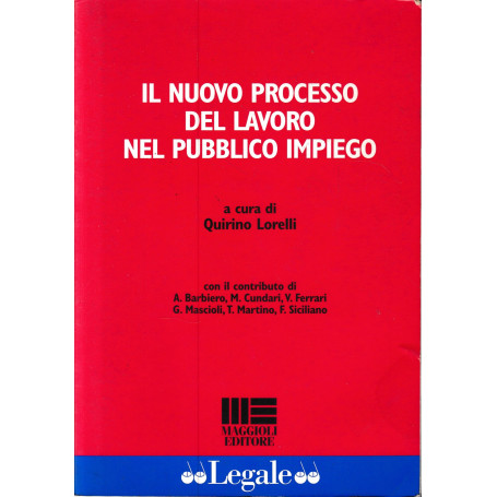 Il nuovo processo del lavoro nel pubblico impiego.