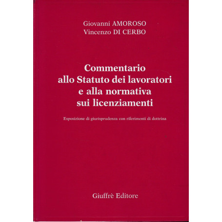 Commentario allo statuto dei lavoratori e alla normativa sui licenziamenti.