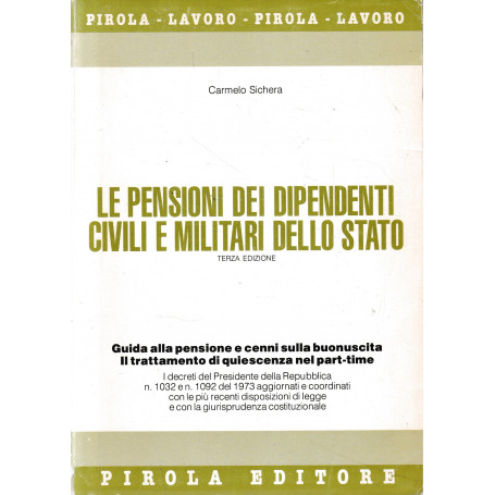 Le pensioni dei dipendenti civili e militari dello Stato.