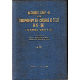 Massimario completo della giurisprudenza del Consiglio di Stato 1967-1971. I: A-INS.