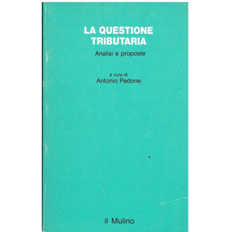 La questione tributaria. Analisi e proposte