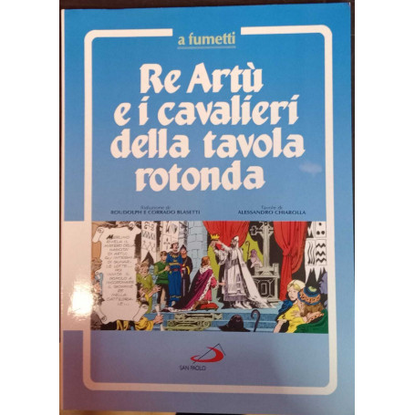 Re Artù e i cavalieri della tavola rotonda.