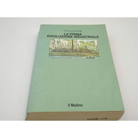 La prima rivoluzione industriale.