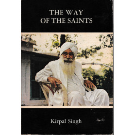 The way of the saints. Sant Mat