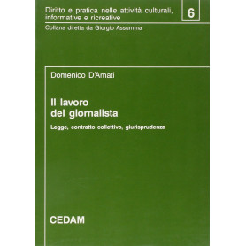 Il lavoro del giornalista. Legge contratto collettivo giurisprudenza.