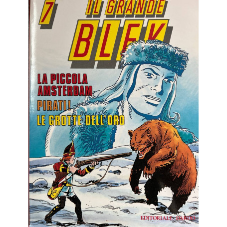 Il grande Blek n° 7: La piccola Amsterdam - Pirati! - Le grotte dell'oro.