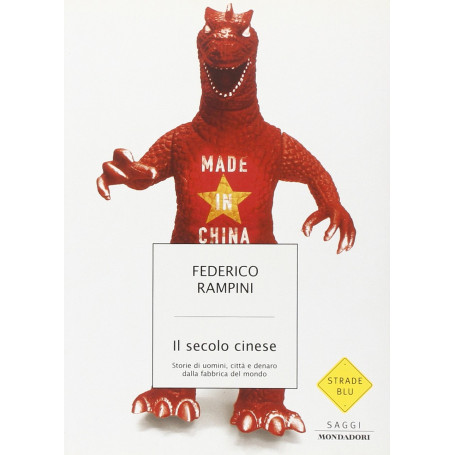 Il secolo cinese. Storie di uomini città e denaro dalla fabbrica del mondo.