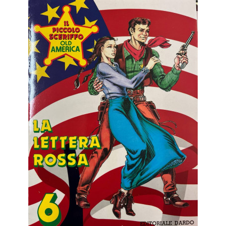 Il piccolo sceriffo Old America n° 6 - La lettera rossa.