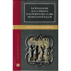 Le encicliche sulla Trinità e gli scritti del cuore di Giovanni Paolo II.