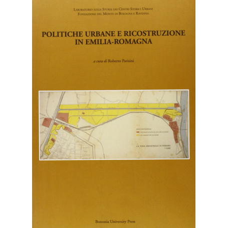 Politiche urbane e ricostruzione in Emilia-Romagna
