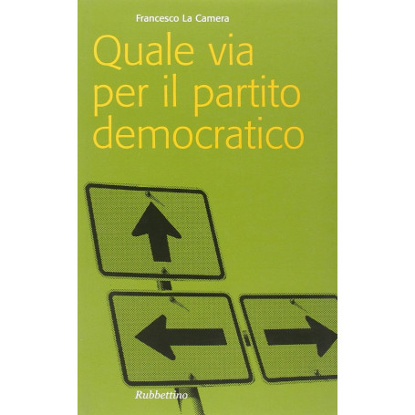 Quale via per il partito democratico?