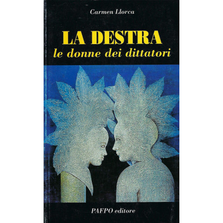 La destra le donne dei dittatori.