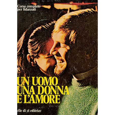 Un uomo una donna l'amore.