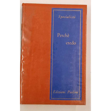 Perchè credo?