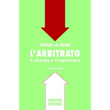 L'arbitrato. Il sistema e l'esperienza