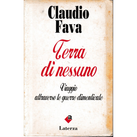 Terra di nessuno. Viaggio attraverso le guerre dimenticate.