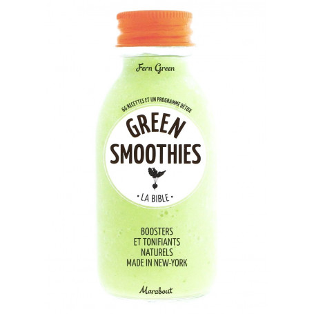 Green smoothies. Fatti in casa. Rivitalizzanti e tonificanti naturali made in New York