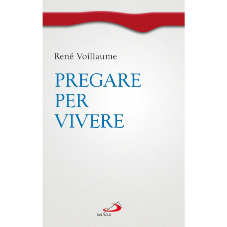 Pregare per vivere.