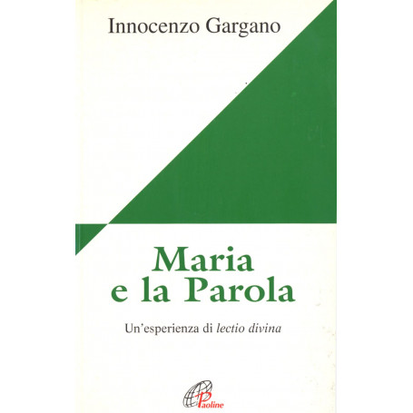 Maria e la parola. Un'esperienza di lectio divina.