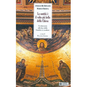 La santità è il volto più bello della Chiesa. Un itinerario alla luce della «Gaudete et Exsultate».